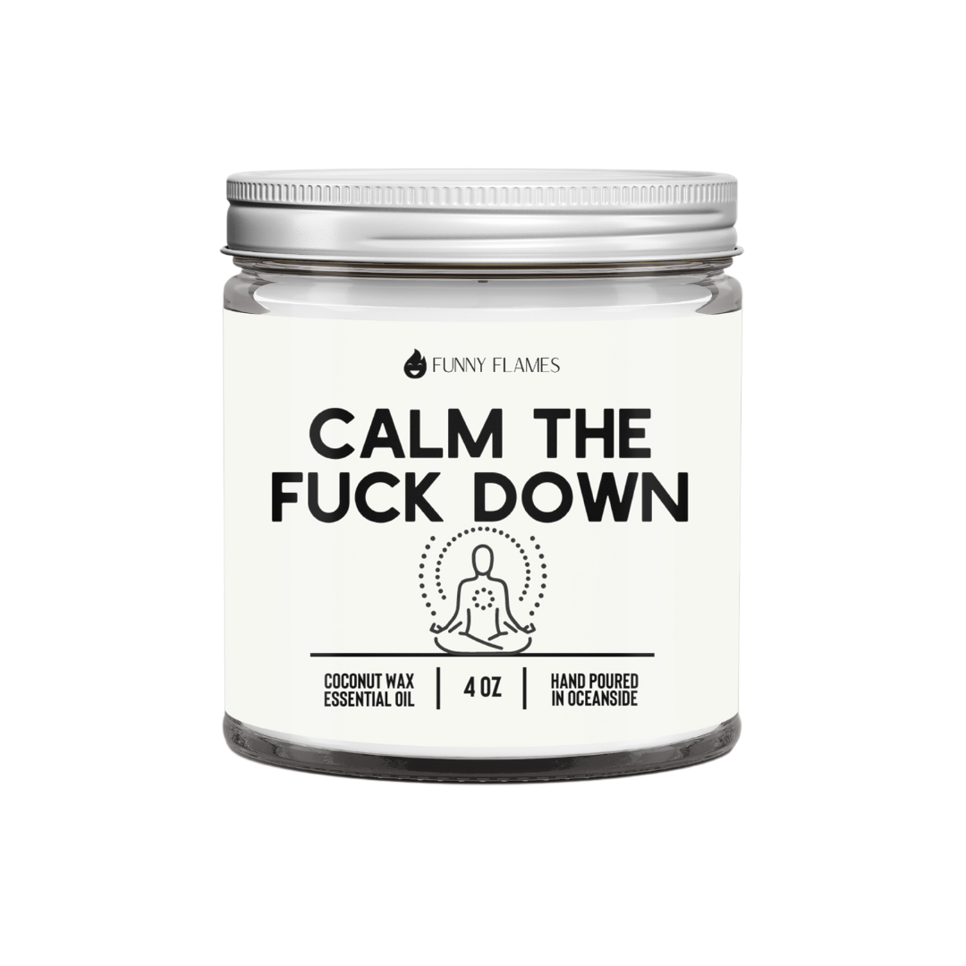 Calm The Fuck Down- Funny Calming Candle Funny Gift