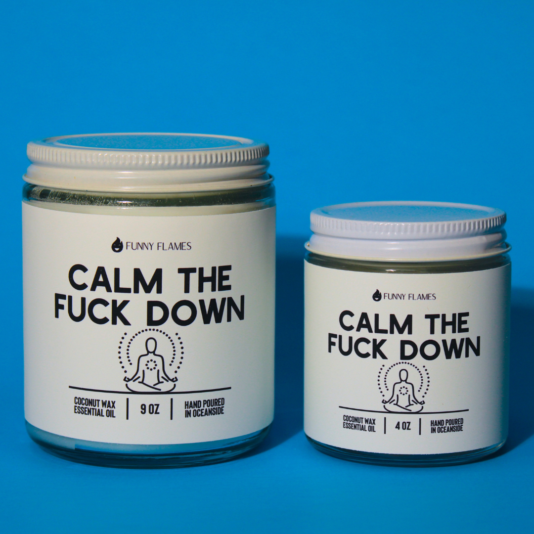 Calm The Fuck Down- Funny Calming Candle Funny Gift